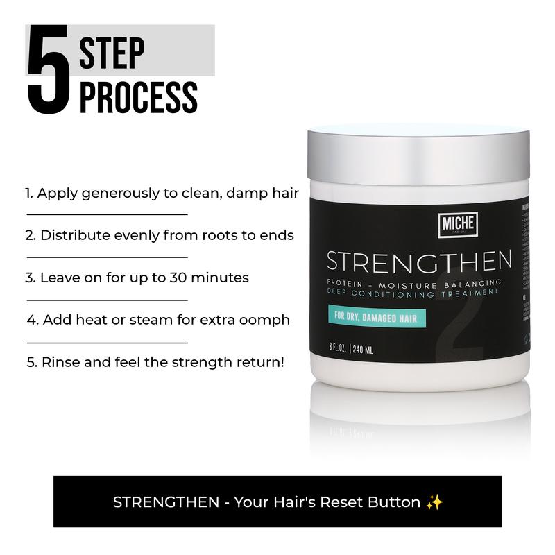 STRENGTHEN Protein + Moisture Balancing Deep Conditioner 8 fl oz | Strengthen damaged hair strands | Colored treated or Straight hair - Miche Beauty